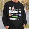 Forget The Bunnies Im Chasing Hunnies Funny Boys Easter Gift Sweatshirt Gifts for Him