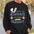 Forget The Bunnies Im Chasing Hunnies Funny Boys Easter Gift Sweatshirt Gifts for Him