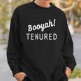 Funny Tenured Professor Congratulations On Tenure Teacher Sweatshirt Gifts for Him
