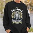 Hang Name Shirt Hang Family Name V4 Sweatshirt Gifts for Him