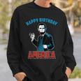Happy Birthday America Abe Lincoln Fourth Of July Sweatshirt Gifts for Him