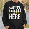 Have No Fear Stites Is Here Name Sweatshirt Gifts for Him