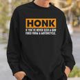 Honk If Youve Never Seen A Gun Fired From A Motorcycle Sweatshirt Gifts for Him