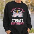 I Cant Keep Calm Its My Stepdad Birthday Bday Unicorn Sweatshirt Gifts for Him