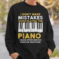 I Dont Make Mistakes Piano Musician Humor Sweatshirt Gifts for Him