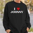 I Heart Johnny Red Heart Sweatshirt Gifts for Him