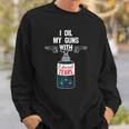 I Oil My Gun With Liberal Tears Design For Gun Lovers Sweatshirt Gifts for Him