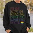 I See Accept Respect Support Admire Love You Lgbtq V2 Sweatshirt Gifts for Him