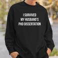 I Survived My Husbands Phd Dissertation Sweatshirt Gifts for Him