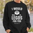 I Would Walk On Legos For You Mom Life Funny Mothers Day Sweatshirt Gifts for Him