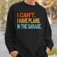 Ill Be In The Garage Funny Dad Work Repair Car Mechanic Sweatshirt Gifts for Him