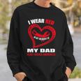 In My Memory Of My Dad Heart Disease Awareness Sweatshirt Gifts for Him
