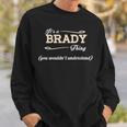 Its A Brady Thing You Wouldnt UnderstandShirt Brady Shirt For Brady Sweatshirt Gifts for Him