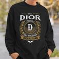 Its A Dior Thing You Wouldnt Understand Name Sweatshirt Gifts for Him