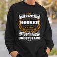 Its A Hooker Thing You Wouldnt UnderstandShirt Hooker Shirt For Hooker Sweatshirt Gifts for Him
