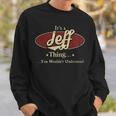 Its A Jeff Thing You Wouldnt Understand Shirt Personalized Name GiftsShirt Shirts With Name Printed Jeff Sweatshirt Gifts for Him