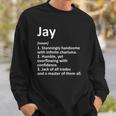 Jay Definition Personalized Name Funny Birthday Gift Idea Sweatshirt Gifts for Him
