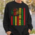 Juneteenth African Flag Free Ish Since 1865 Black Pride Sweatshirt Gifts for Him