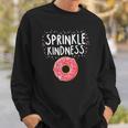 Kindness Anti Bullying Awareness - Donut Sprinkle Kindness Sweatshirt Gifts for Him