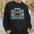 Lacrosse Coach Gift Lax Sticks Funny Coach Voice Sweatshirt Gifts for Him