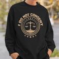 Lawyer I Do Not Consent Future Attorney Retired Lawyer Sweatshirt Gifts for Him