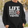Life Doesnt Come With Manual Comes With Papito Sweatshirt Gifts for Him