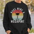 Make Mine A Mega Pint Funny Wine Drinkers Megapint Sweatshirt Gifts for Him