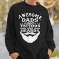 Mens Awesome Dads Have Tattoos And Beards Fathers Day V3 Sweatshirt Gifts for Him