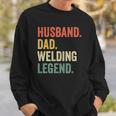 Mens Funny Welder Husband Dad Welding Legend Vintage Sweatshirt Gifts for Him