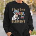 Mens I Tell Dad Jokes Periodically But Only When Im In My Element Sweatshirt Gifts for Him