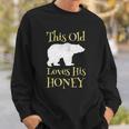 Mens Papa Bear Fathers Day Gift This Old Bear Loves His Honey Sweatshirt Gifts for Him