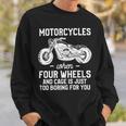 Motorcycles When Four Wheels Cage Is 461 Shirt Sweatshirt Gifts for Him