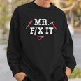 Mr Fix It Fathers Day Hand Tools Papa Daddy Sweatshirt Gifts for Him