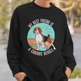 My Best Friend Is A Curious Beagle Gift For Women Men Kids Sweatshirt Gifts for Him