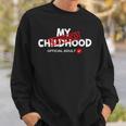 My Childhood Expired Official Adult Funny Birthday 189 Trending Shirt Sweatshirt Gifts for Him