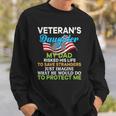 My Dad Risked His Life To Save Strangers Veterans Daughter Sweatshirt Gifts for Him