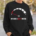 My Give A Shit Meter Is Empty Sarcastic Autocollant 394 Trending Shirt Sweatshirt Gifts for Him