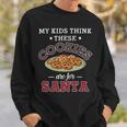 My Kids Think These Cookies Are For Santa 100 Trending Shirt Sweatshirt Gifts for Him