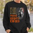 My Son Is A Soldier Hero Proud Army 713 Shirt Sweatshirt Gifts for Him