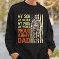 My Son Is Soldier Proud Military Dad 703 Shirt Sweatshirt Gifts for Him