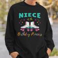 Niece Of The Birthday Princess Roller Skating Sweatshirt Gifts for Him
