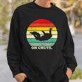Oh Chute Skydiving Skydive Sky Diving Skydiver Sweatshirt Gifts for Him