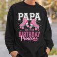 Papa Of The Birthday Princess Roller Skating B-Day Matching Sweatshirt Gifts for Him