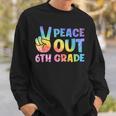 Peace Out 6Th Grade 2022 Graduate Happy Last Day Of School Sweatshirt Gifts for Him