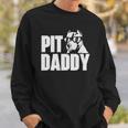 Pit Daddy - Pitbull Dog Lover Pibble Pittie Pit Bull Terrier Sweatshirt Gifts for Him
