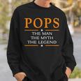 Pops Grandpa Gift Pops The Man The Myth The Legend Sweatshirt Gifts for Him