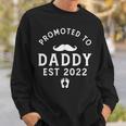 Promoted To Daddy Est 2022 Funny Dad Pregnancy Announcement Sweatshirt Gifts for Him