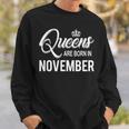 Queens Are Born In November Sweatshirt Gifts for Him