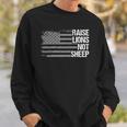 Raise Lions American Flag Not Sheep Patriotic Lion Men Women Sweatshirt Gifts for Him