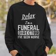 Relax Im Funeral Director Seen Worse Mortician Mortuary Sweatshirt Gifts for Him